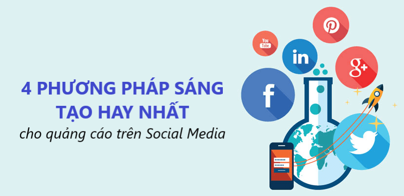 4 Phương pháp sáng tạo quảng cáo trên các nền tảng mạng xã hội