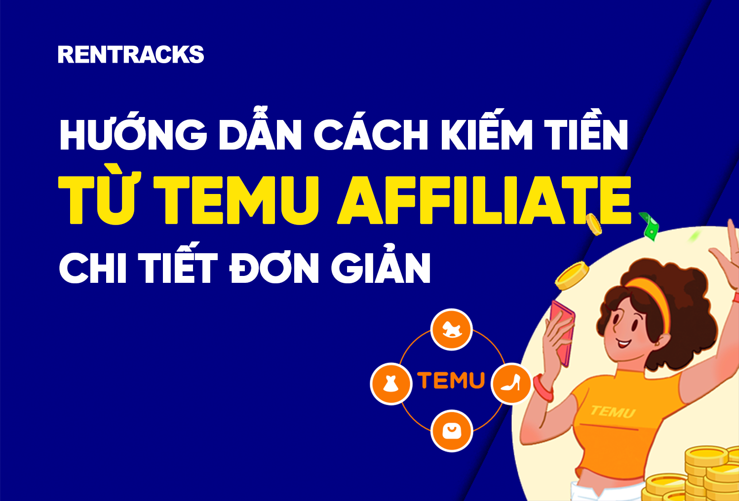 Cách Kiếm Tiền Từ Temu: Hướng Dẫn Chi Tiết