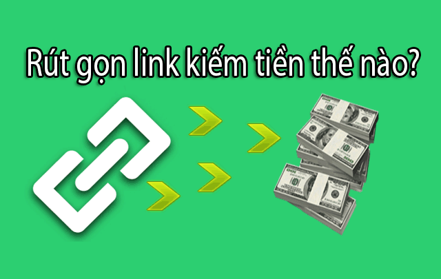 Rút gọn link kiếm tiền