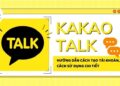 Tạo nội dung KakaoTalk
